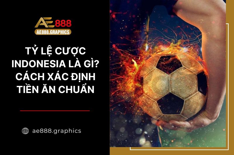 tỷ lệ cược indonesia là gì